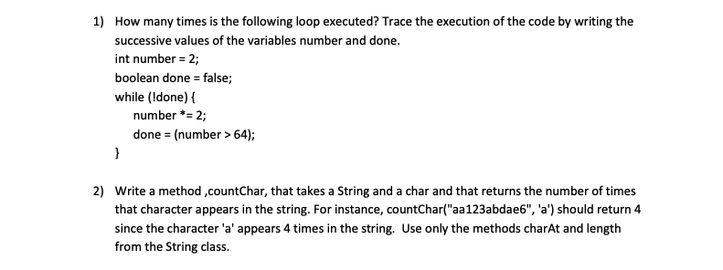 Solved 1) How many times is the following loop executed? | Chegg.com