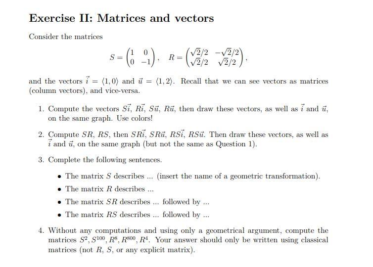 Solved Exercise II: Matrices and vectors Consider the | Chegg.com