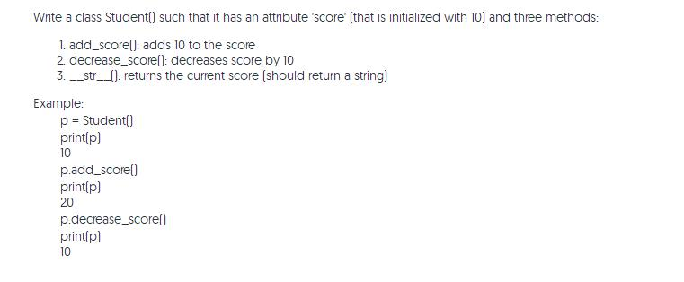 Solved Write a class Student) such that it has an attribute | Chegg.com