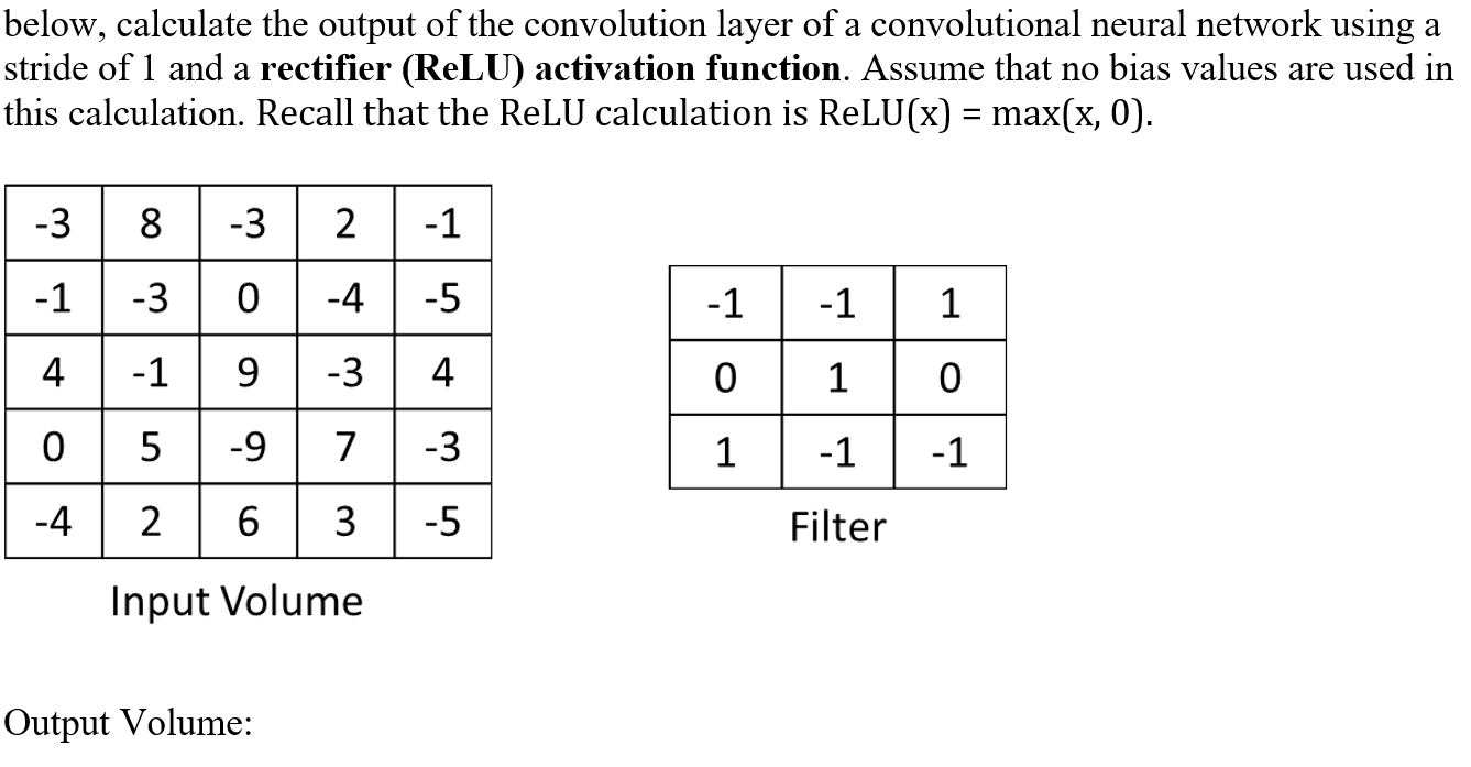 Solved below, calculate the output of the convolution layer | Chegg.com