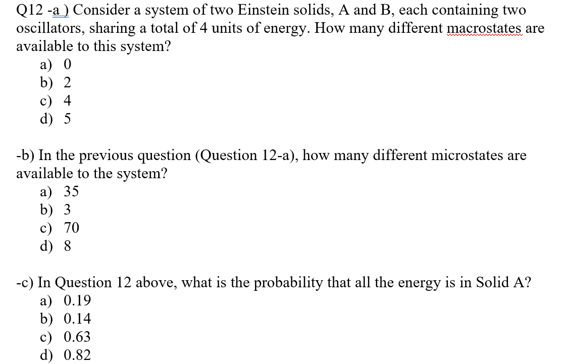 Solved Q12 -a ) Consider A System Of Two Einstein Solids, A | Chegg.com