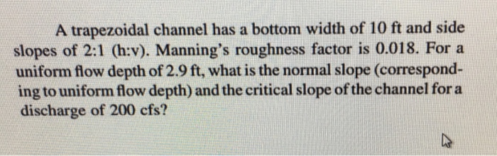 Solved A trapezoidal channel has a bottom width of 10 ft and | Chegg.com