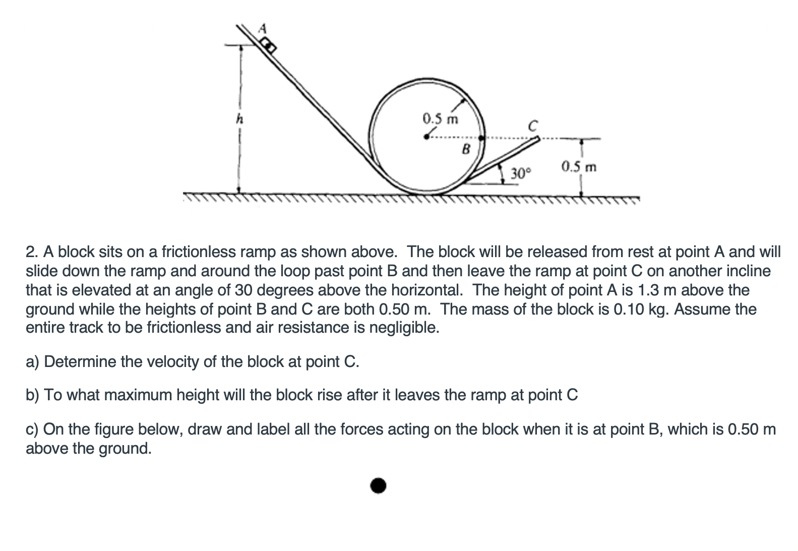 Solved h 0.5 m B 0.5 m 30° 2. A block sits on a frictionless | Chegg.com