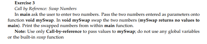 Solved Exercise 3 Call by Reference: Swap Numbers In main | Chegg.com