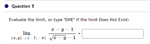 Solved Evaluate the limit, or type 