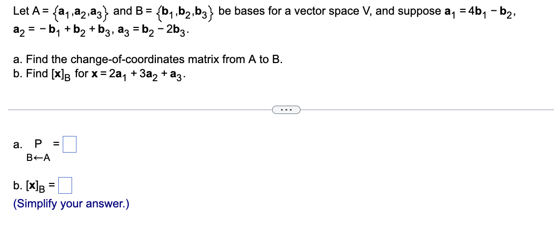 Solved Let A={a1,a2,a3} ﻿and B={b1,b2,b3} ﻿be Bases For A | Chegg.com