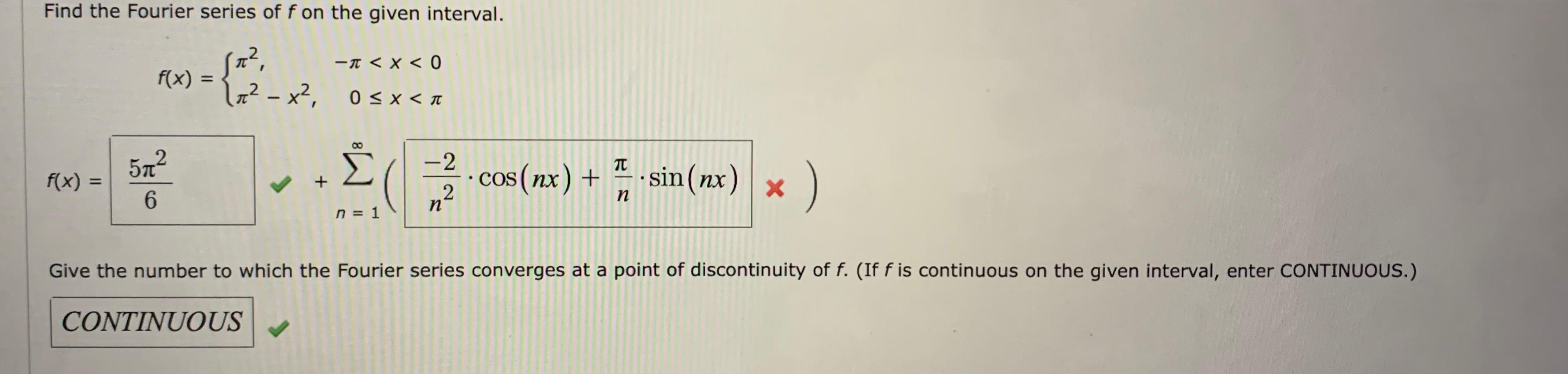 Solved Find the Fourier series of f on the given interval. | Chegg.com