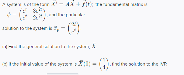 Solved A System Is Of The Form N Ax F T The Fundam Chegg Com