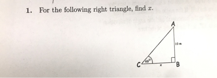 Solved For the following right triangle, find x. | Chegg.com