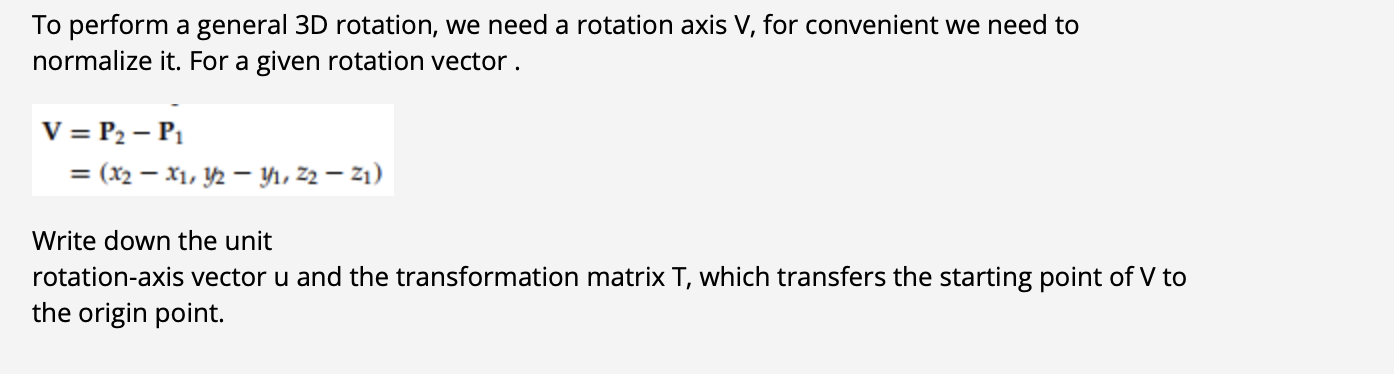 Solved To perform a general 3D rotation, we need a rotation | Chegg.com