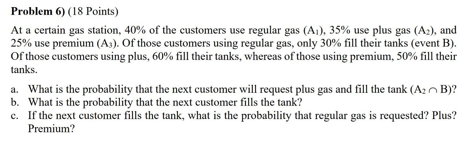 Solved At A Certain Gas Station, 40% Of The Customers Use | Chegg.com