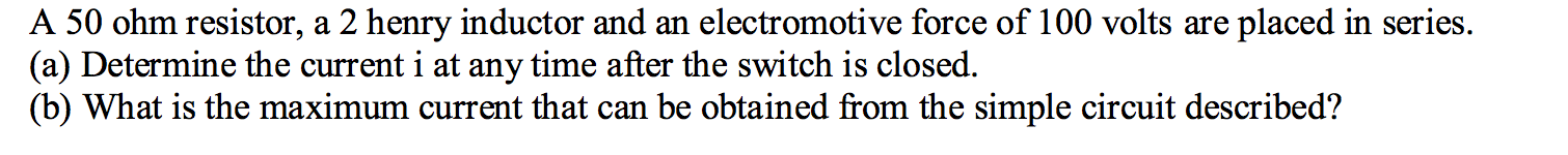 Solved A 50 ohm resistor, a 2 henry inductor and an | Chegg.com