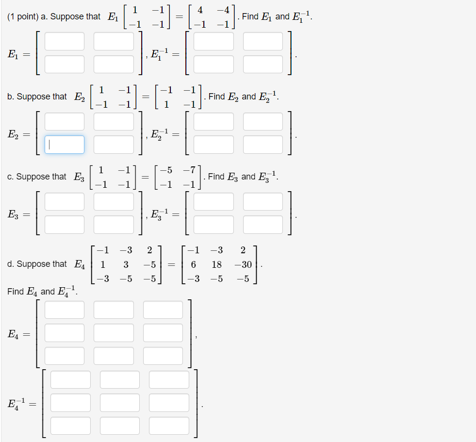 Solved (1 point) a. Suppose that E1[1−1−1−1]=[4−1−4−1]. Find | Chegg.com