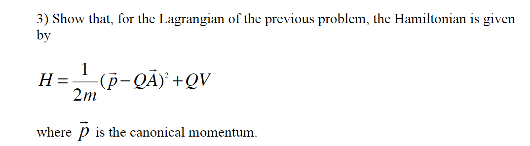 Solved 3) Show that, for the Lagrangian of the previous | Chegg.com