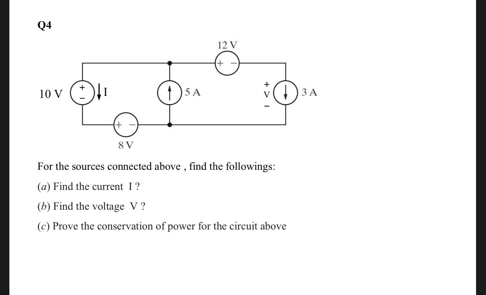 Solved Q4 12 V + 10 V 11 0 5A + V 3A + 8V For the sources | Chegg.com