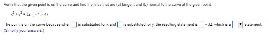 Solved Verify that the given point is on the curve and find | Chegg.com