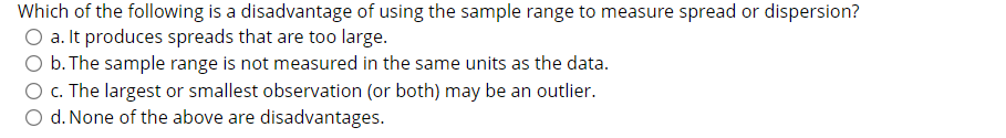 Solved Which of the following is a disadvantage of using the | Chegg.com