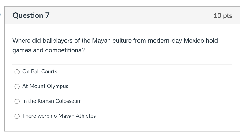 Solved Question 7 10 pts Where did ballplayers of the Mayan | Chegg.com