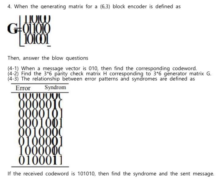 Solved 4. When the generating matrix for a (6,3) block | Chegg.com