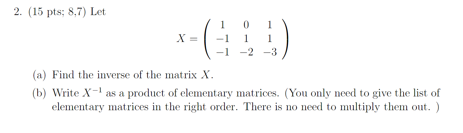 Solved 2. (15 pts; 8,7) Let X=⎝⎛1−1−101−211−3⎠⎞ (a) Find the | Chegg.com