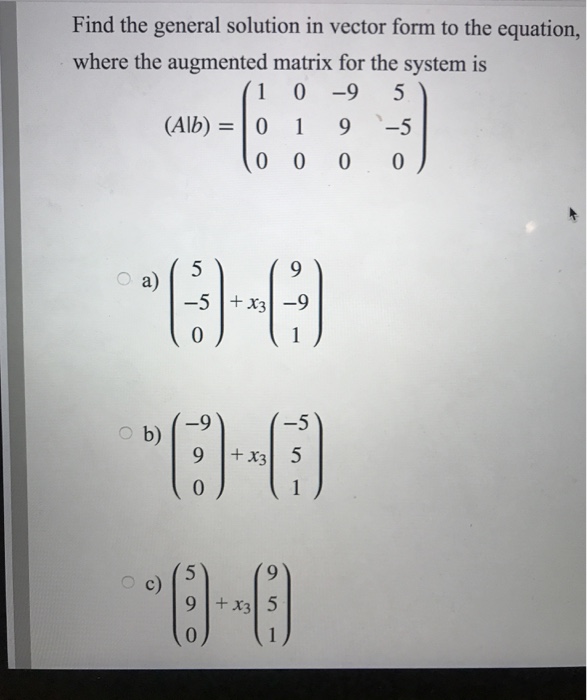 Solved Find The General Solution In Vector Form To The | Chegg.com