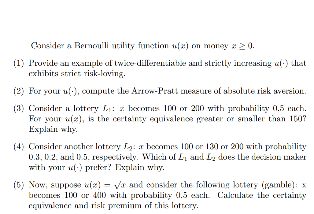Solved Consider a Bernoulli utility function u(x) on money | Chegg.com