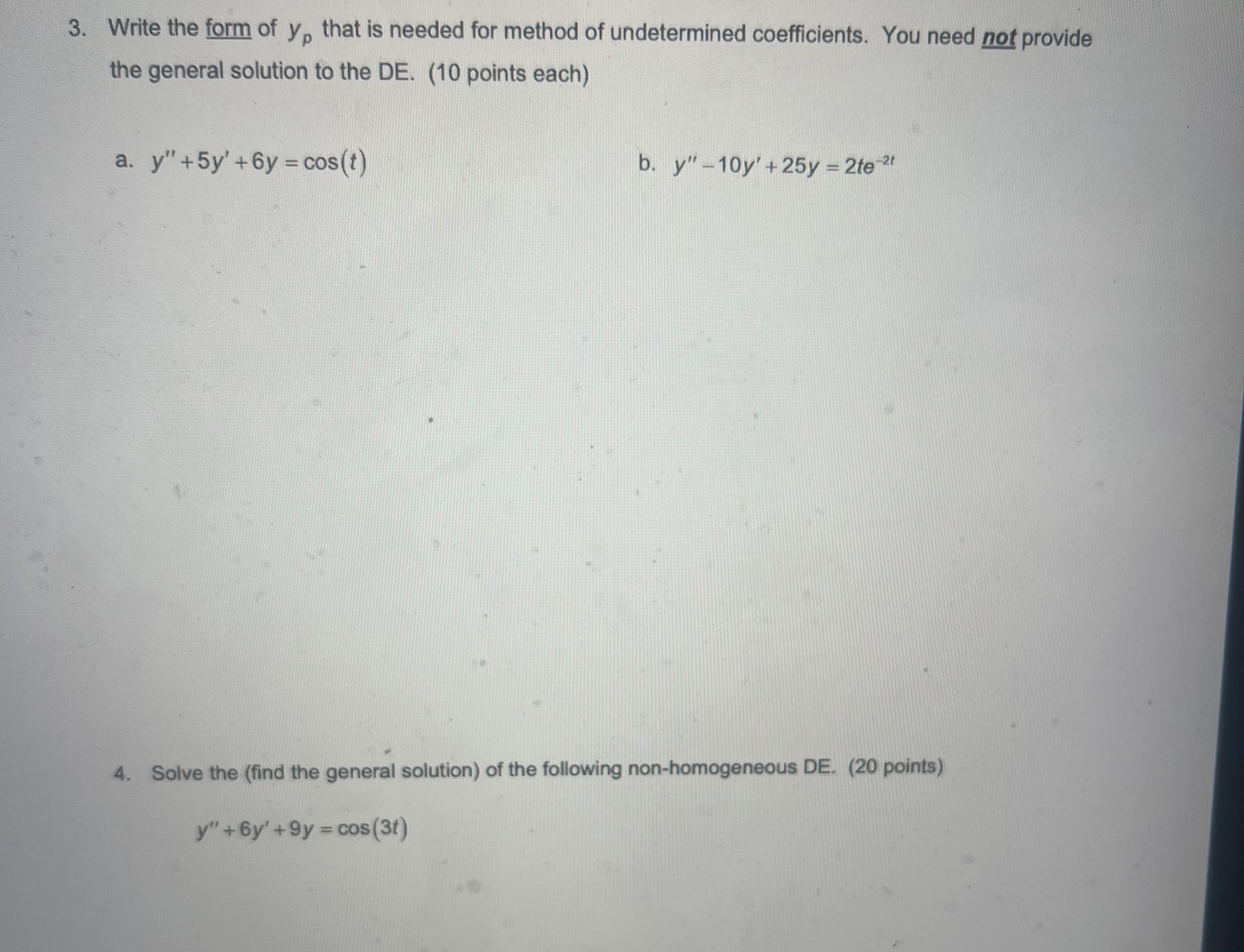 Solved 3. Write the form of yp that is needed for method of | Chegg.com