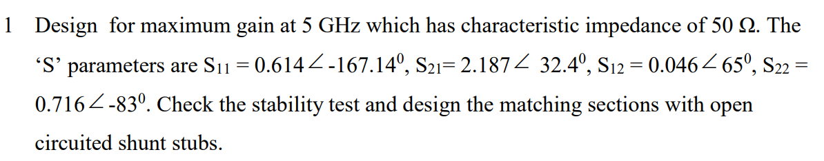 Solved 1 ﻿Design for maximum gain at 5 ﻿GHz which has | Chegg.com