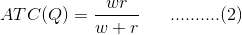 ATC (Q) = \frac{wr}{w+r} \ \ \ \ \ .......... (2)