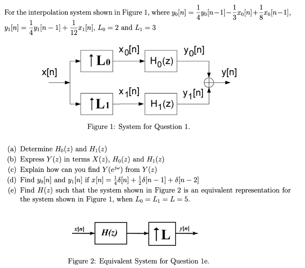 Solved 1 = For the interpolation system shown in Figure 1, | Chegg.com
