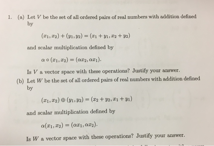 Solved 1. (a) Let V be the set of all ordered pairs of real | Chegg.com