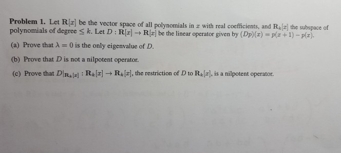 Solved Problem 1. Let R x] be the vector space of all | Chegg.com