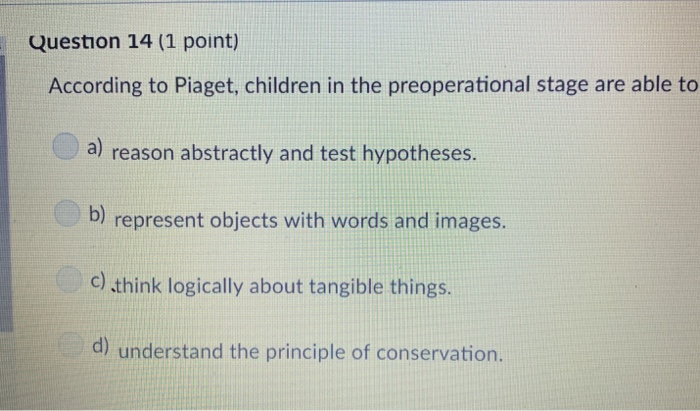 Solved Question 14 1 point According to Piaget children Chegg