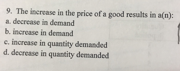 Solved 9. The increase in the price of a good results in | Chegg.com