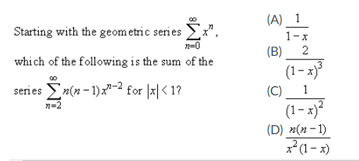 Solved (A) 1 1-x (B) 2 Starting with the geometric series | Chegg.com