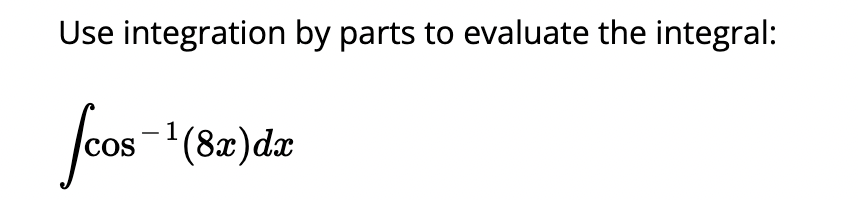 Solved Use integration by parts to evaluate the | Chegg.com