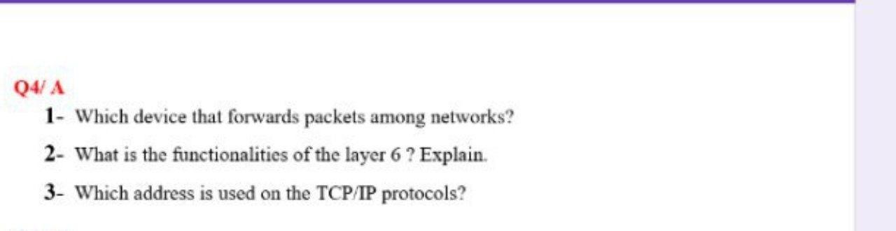 Solved Q4/A 1- Which device that forwards packets among | Chegg.com