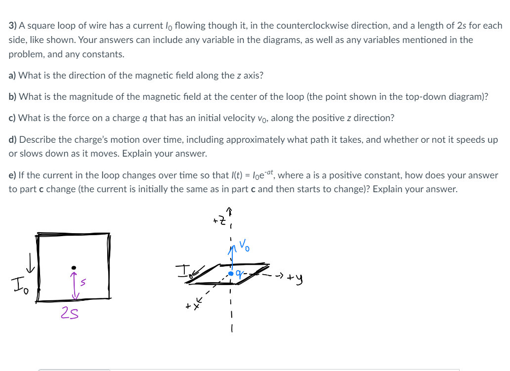Solved 3) A square loop of wire has a current lo flowing | Chegg.com