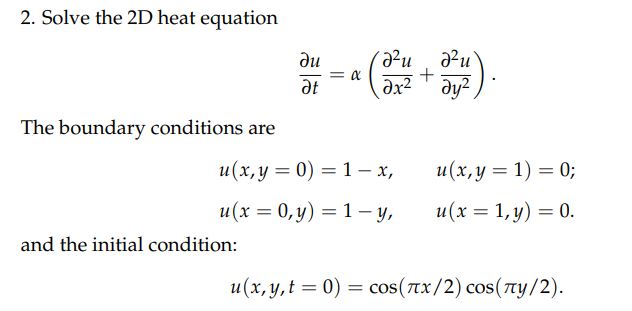 Solved 2. Solve the 2D heat equation ∂t∂u=α(∂x2∂2u+∂y2∂2u). | Chegg.com