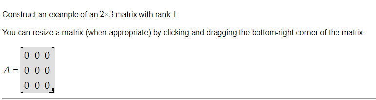 Solved Construct an example of an 2x3 matrix with rank 1: | Chegg.com