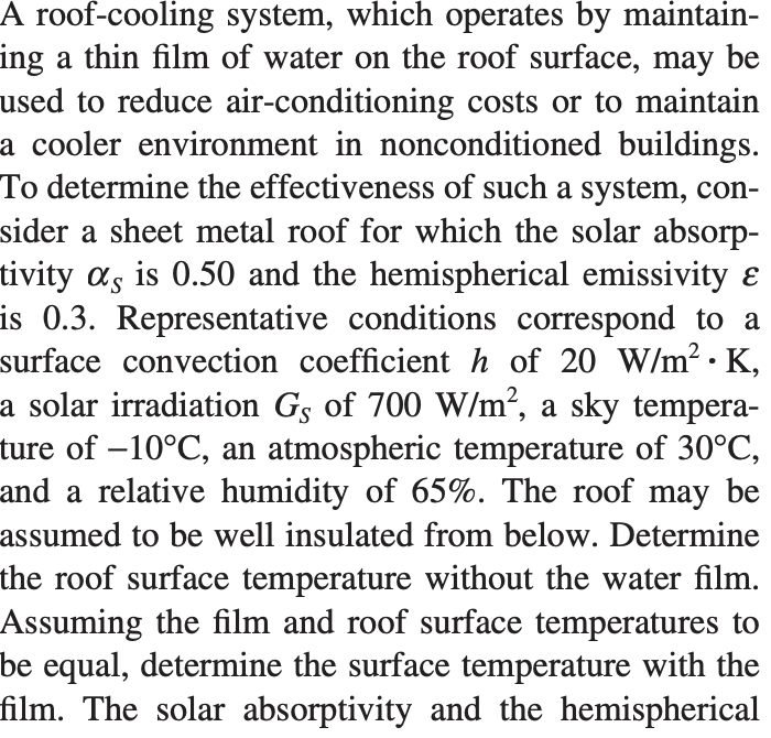 A roof-cooling system, which operates by maintain- ing a thin film of water on the roof surface, may be used to reduce air-co