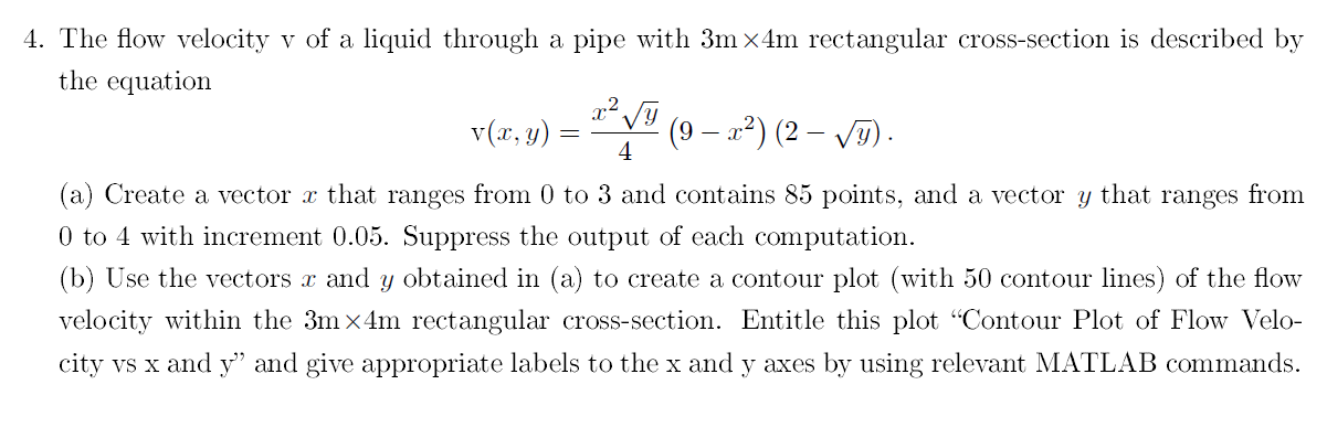 Solved 4. The flow velocity v of a liquid through a pipe | Chegg.com