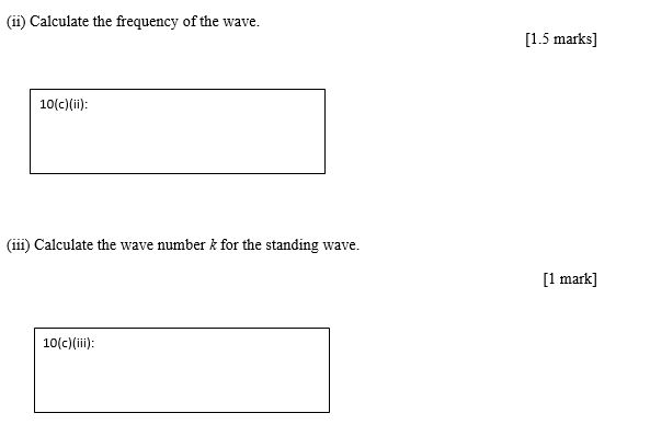 Solved (©) In The Figure Below, A Standing Wave Is Produced | Chegg.com