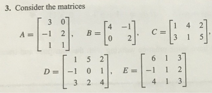 Solved 4. Using The Matrices In Exercise 3, In Each Part | Chegg.com