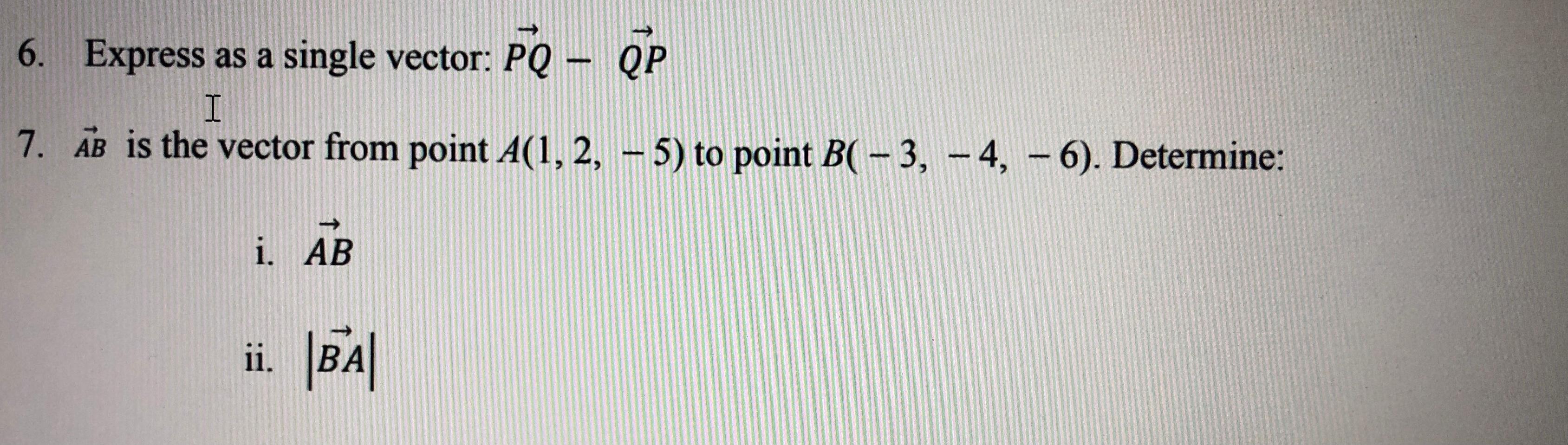 Solved 6 Express As A Single Vector Pq Qp I 7 Ab Is The Chegg Com