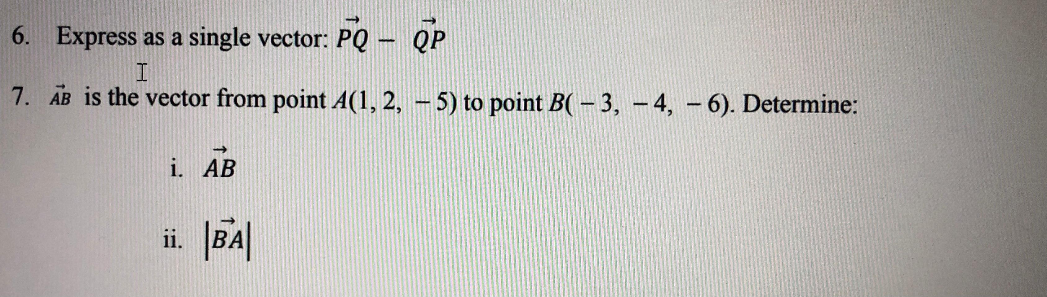 6 Express As A Single Vector Pq Qp I 7 Ab Is The Chegg Com