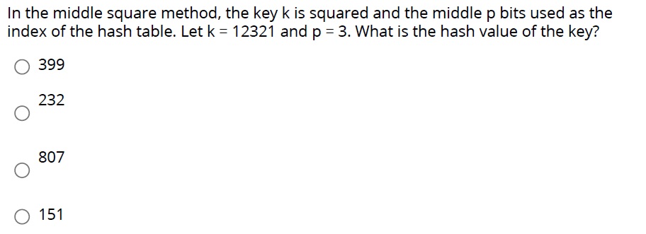 Solved In the middle square method, the key k is squared and | Chegg.com