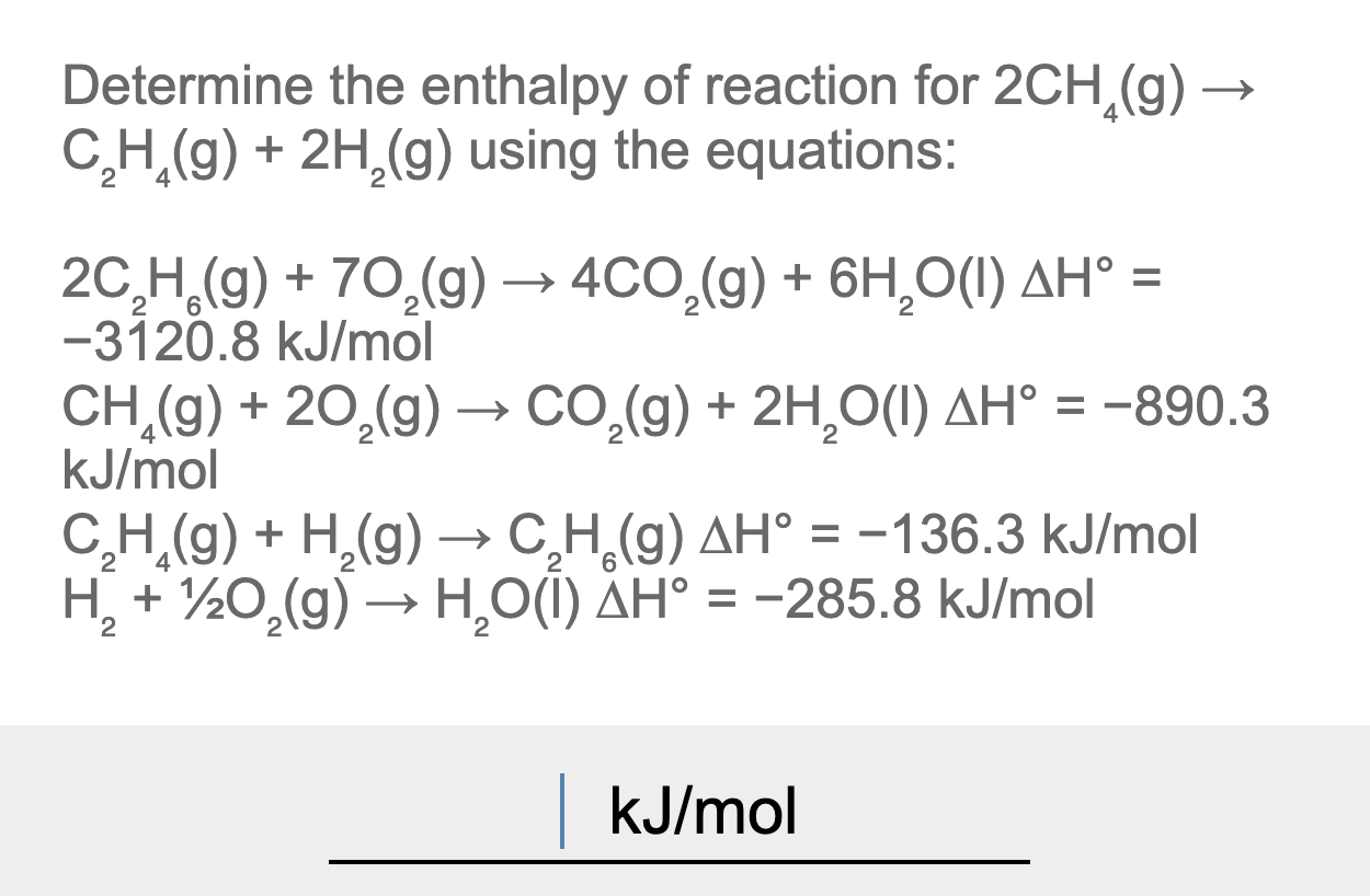 Solved Determine the enthalpy of reaction for 2CH4( g)→ | Chegg.com