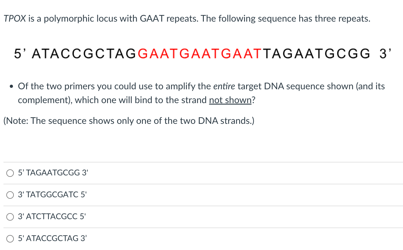 Solved TPOX is a polymorphic locus with GAAT repeats. The | Chegg.com