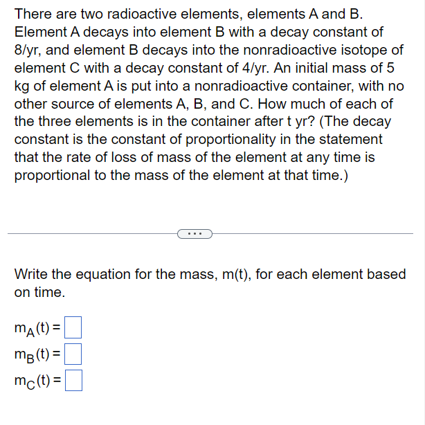 There Are Two Radioactive Elements, Elements A And B. | Chegg.com